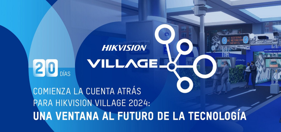 1 Hikvision Village 24 press release ES (1)